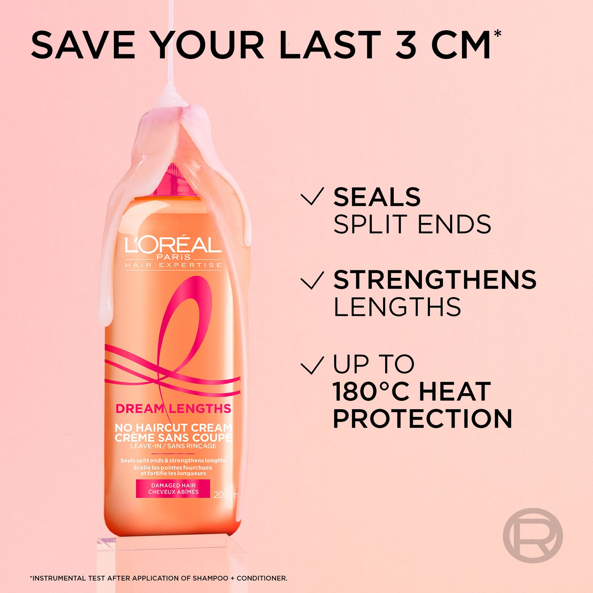 Save the last 3 cm with the no haircut cream to seal stitches, strengthen lengths and protect from heat.